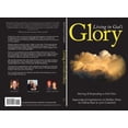 thumbnail image 1 of Pre-Owned Living In Gods Glory (Paperback) 098534430X 9780985344306, 1 of 1