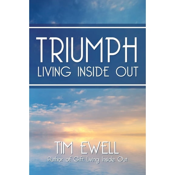 Living Inside Out: Triumph: Living Inside Out (Paperback)