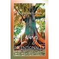 thumbnail image 1 of Living Intentionally, (Paperback), 1 of 1
