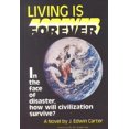 thumbnail image 1 of Pre-Owned Living Is Forever: A Novel (Hardcover) 1878901001 9781878901002, 1 of 1