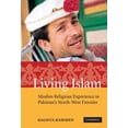 thumbnail image 1 of Living Islam: Muslim Religious Experience in Pakistan's North-West Frontier, (Hardcover), 1 of 1