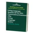 thumbnail image 1 of Pre-Owned Living Language Spanish All the Way Manual: Learn at Home or on the Go (Paperback) 0517583739 9780517583739, 1 of 1