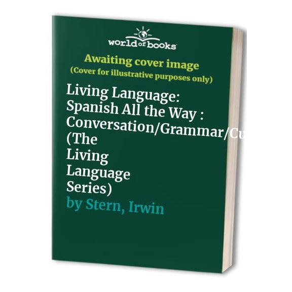 Pre-Owned Living Language Spanish All the Way Manual: Learn at Home or on the Go (Paperback) 0517583739 9780517583739