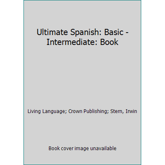 Pre-Owned Ultimate Spanish: Basic-Intermediate (Living Language Ultimate Basic-intermediate - Manual Only) Paperback