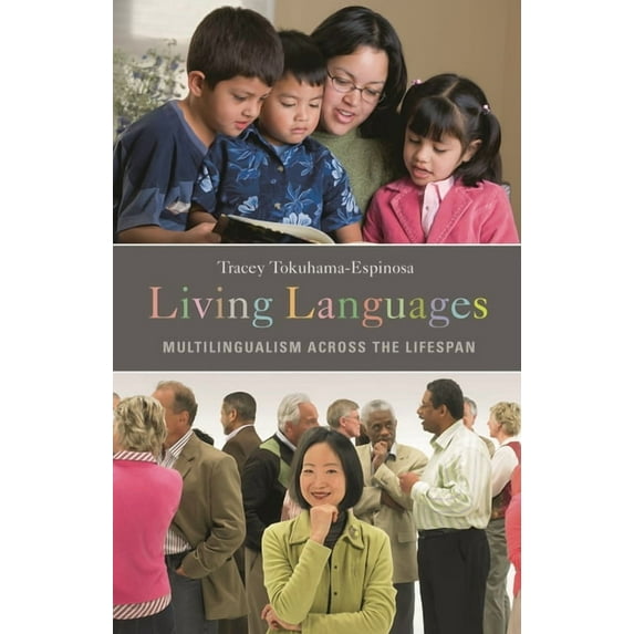 Living Languages: Multilingualism Across the Lifespan, (Hardcover)