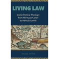 thumbnail image 1 of Pre-Owned Living Law: Jewish Political Theology from Hermann Cohen to Hannah Arendt (Hardcover) by Miguel Vatter, 1 of 1