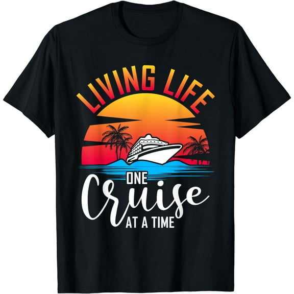 Living Life One Cruise At A Time Shirt Cruise Souvenir T-Shirt