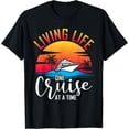 thumbnail image 1 of Living Life One Cruise At A Time Shirt Cruise Souvenir T-Shirt, 1 of 4