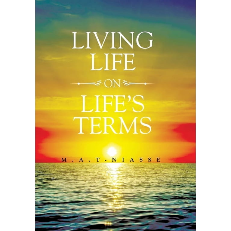 Living Life on Life's Terms, (Hardcover) - Walmart.com