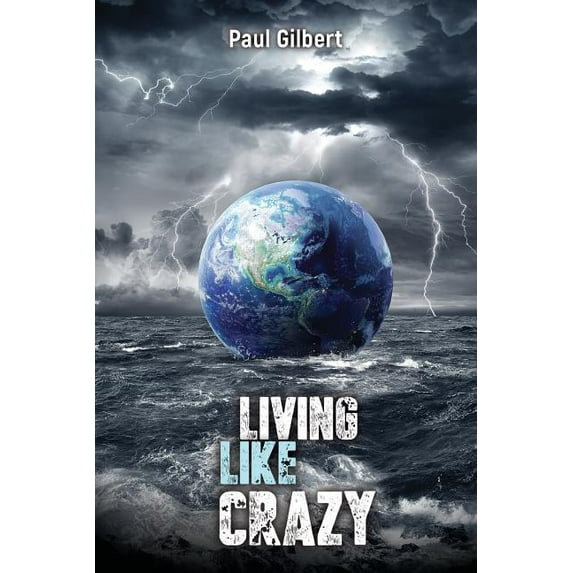 Living Like Crazy, (Paperback)