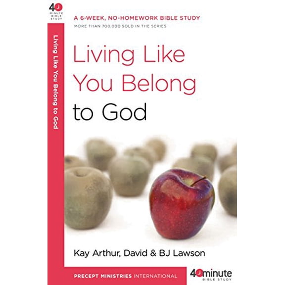 Pre-Owned Living Like You Belong to God: A 6-Week, No-Homework Bible Study (Paperback) 0307458660 9780307458667
