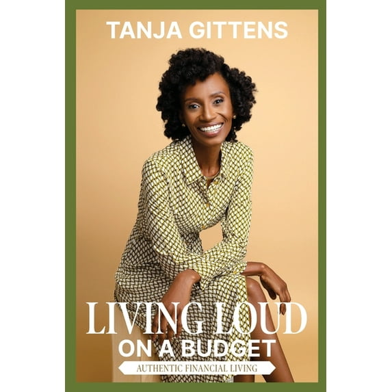 Living Loud on a Budget: Authentic Financial Living, (Paperback)