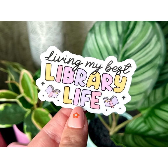 Living My Best Library Life Book Readers Bookish Book Lover Book Club Sticker