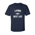 thumbnail image 1 of Living My Best Life Adult Short Sleeve T-shirt, 1 of 4