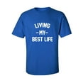 thumbnail image 1 of Living My Best Life Adult Short Sleeve T-shirt, 1 of 4