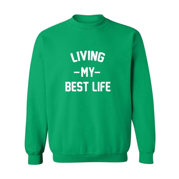 Living My Best Life Crewneck Sweatshirt