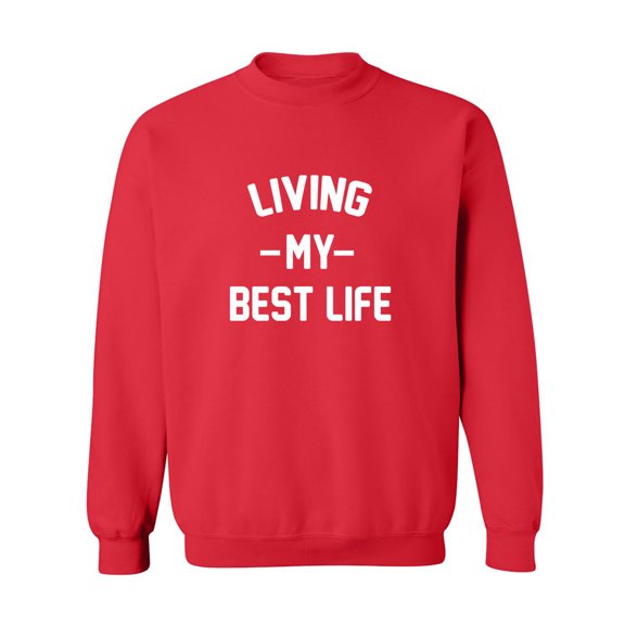 Living My Best Life Crewneck Sweatshirt
