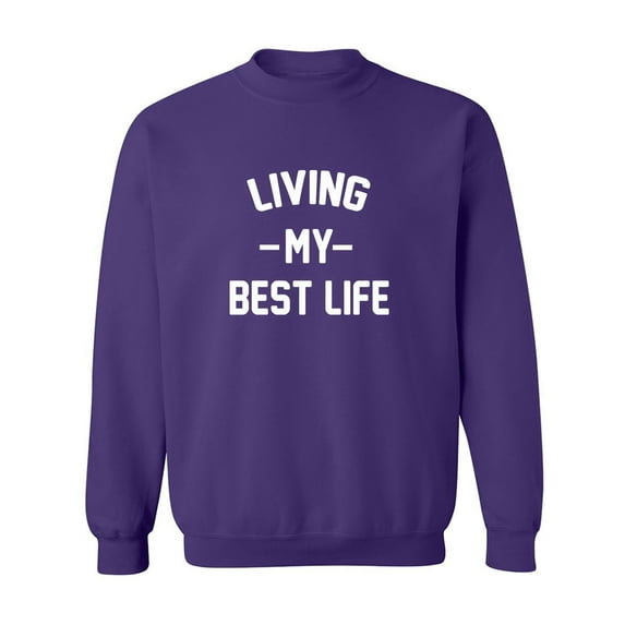 Living My Best Life Crewneck Sweatshirt