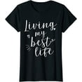 thumbnail image 1 of Living My Best Life Cute Shirt Gift, 1 of 3
