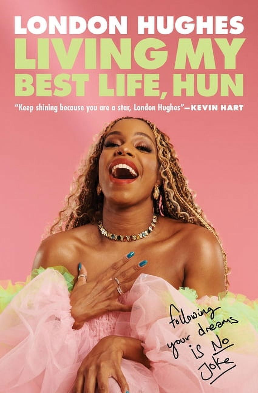 Living My Best Life, Hun: Following Your Dreams Is No Joke, (Paperback)