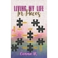 thumbnail image 1 of Living My Life In Pieces (Paperback), 1 of 1