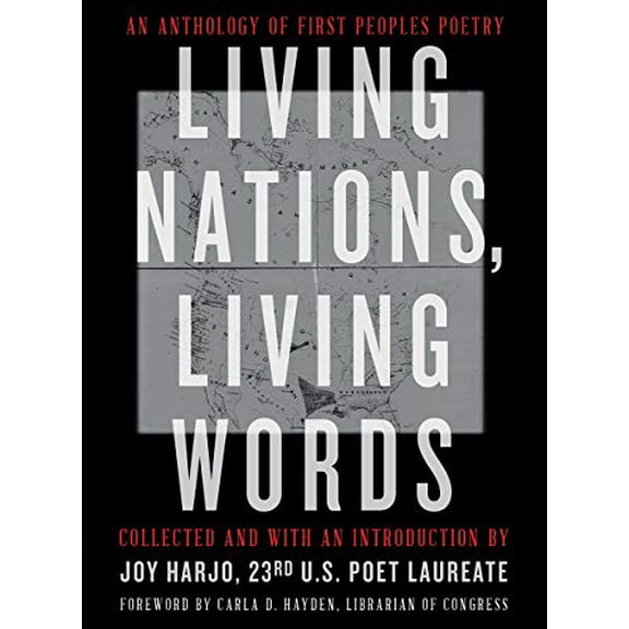 Pre-Owned Living Nations, Living Words: An Anthology of First Peoples Poetry, 9780393867916, 0393867919, Paperback,