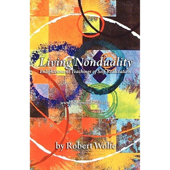 Pre-Owned Living Nonduality : Enlightenment Teachings of Self-Realization