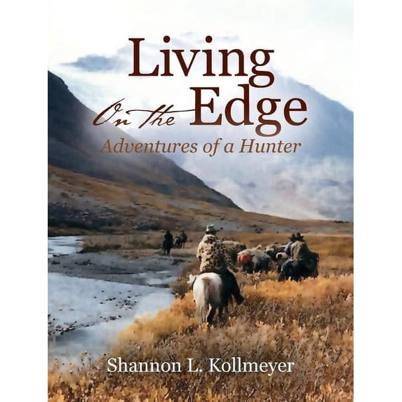 Living On The Edge: Adventures Of A Hunt