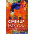 thumbnail image 1 of Living Out: Gay and Lesbian Autobiograph Given Up for You: A Memoir of Love, Belonging, and Belief, (Hardcover), 1 of 1