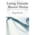 thumbnail image 1 of Pre-Owned Living Outside Mental Illness: Qualitative Studies of Recovery in Schizophrenia (Paperback) 0814719430 9780814719435, 1 of 1