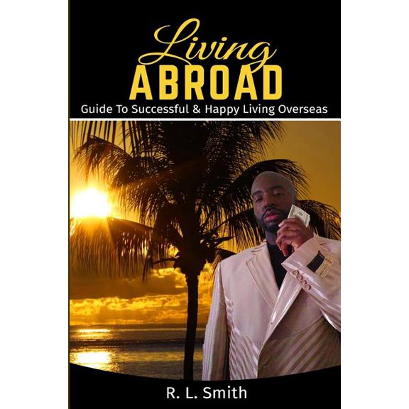 Living Overseas : Living Abroad