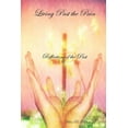 thumbnail image 1 of Living Past the Pain: Reflections of the Past, (Paperback), 1 of 1