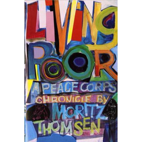 Pre-Owned Living Poor: A Peace Corps Chronicle (Paperback) 0295969288 9780295969282