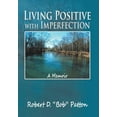 thumbnail image 1 of Living Positive with Imperfection: A Memoir, 1 of 1