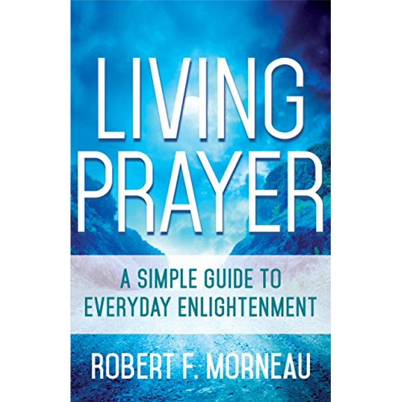 Pre-Owned Living Prayer: A Simple Guide to Everyday Enlightenment (Paperback) 1632530260 9781632530264