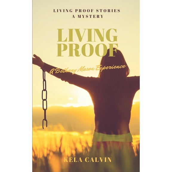 Living Proof: A Bethany Mason Experience