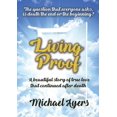 thumbnail image 1 of Living Proof: My true love story uninterrupted by death, (Paperback), 1 of 1