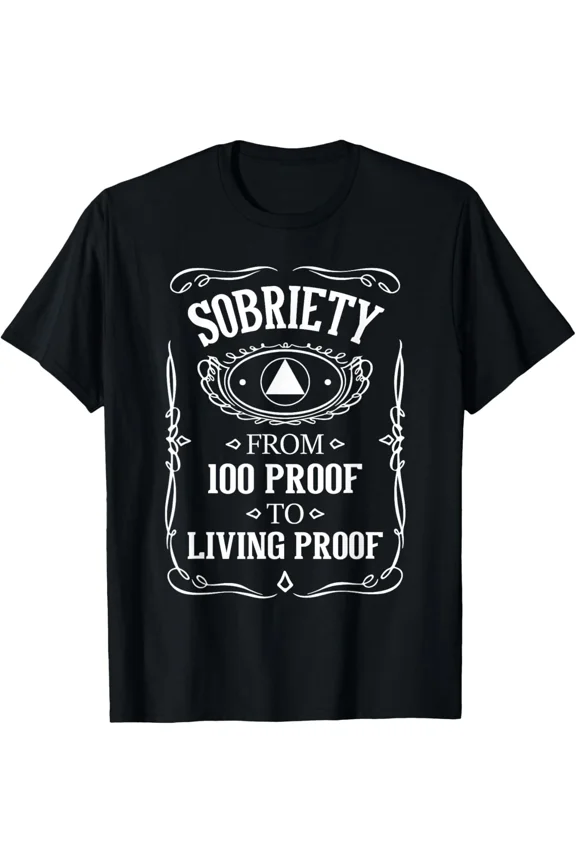 Living Proof Sobriety Anniversary Sober And New H9954 Unisex T-Shirt, Up to 5XL Available