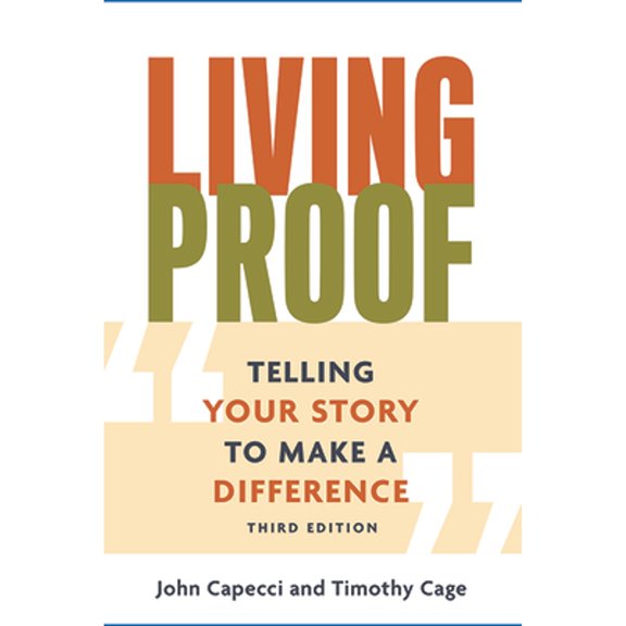 Pre-Owned Living Proof: Telling Your Story to Make a Difference (3rd Edition) (Paperback) 0983870373 9780983870371
