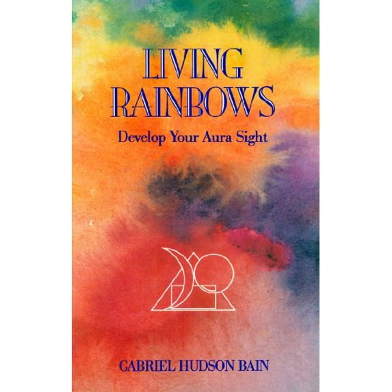 Pre-Owned Living Rainbows: Develop Your Aura Sight Paperback