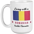 thumbnail image 1 of Living With A Romanian Builds Character. Proud Culture Coffee & Tea Mug For Man And Woman Born In Romania, Married To A Romanian Male Or Female, Girlfriend And Boyfriend (15oz), 1 of 8