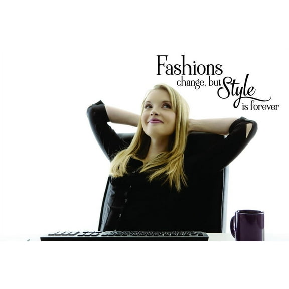 Living Room Art Fashion Change But Style Is Forever Quote Kids Teen Boy Girl Family 10x20"