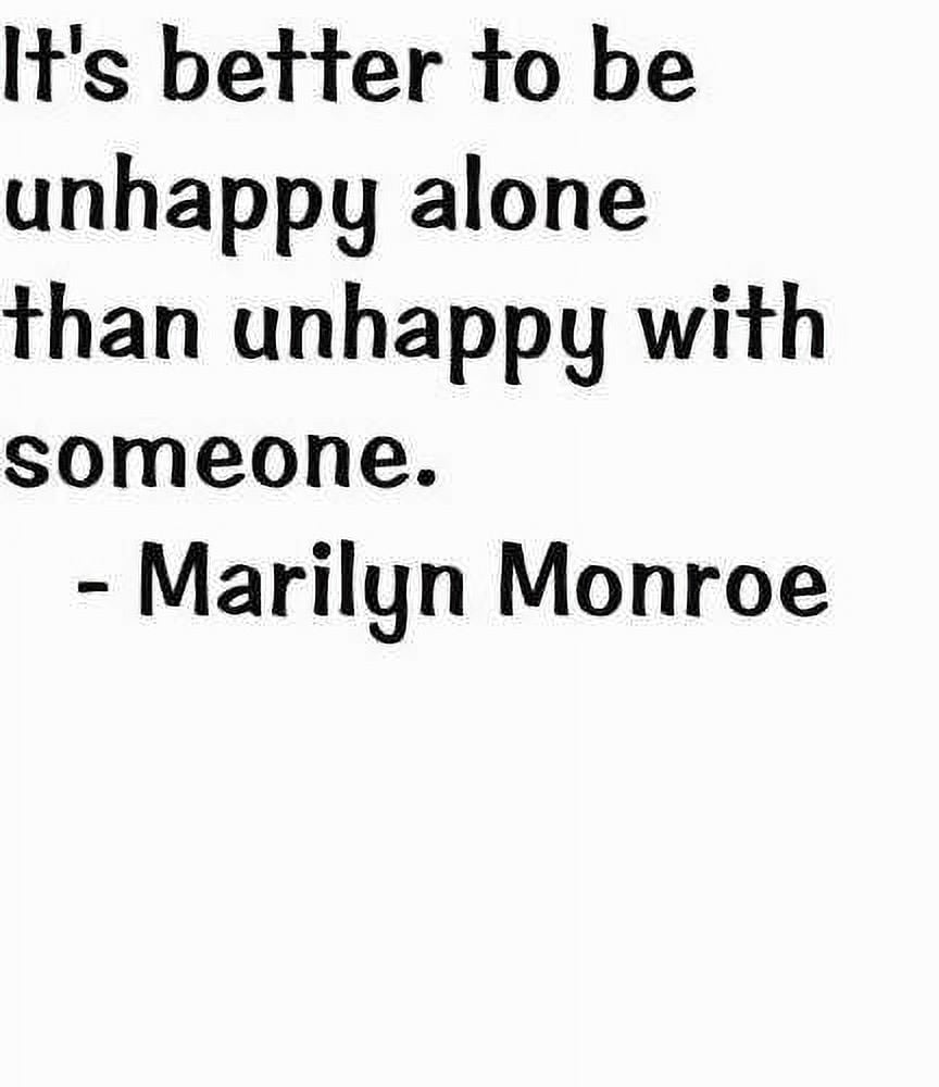 Living Room Art It's Better To Be Unhappy Alone Than Unhappy With Someone  Quote 20x20 - Walmart.com, image size:864x1000