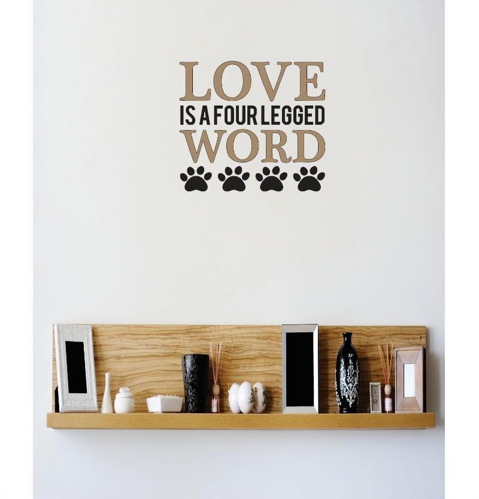 Living Room Art Love Is A Four Legged Word Animal Paw Image Quote Bathroom  20 X20\, image size:1600x1664