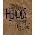 thumbnail image 1 of Living Room Art Some People Dont Believe In Heroes, 1 of 1