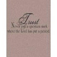 thumbnail image 1 of Living Room Art Trust Never Put A Question Mark Where, 1 of 1