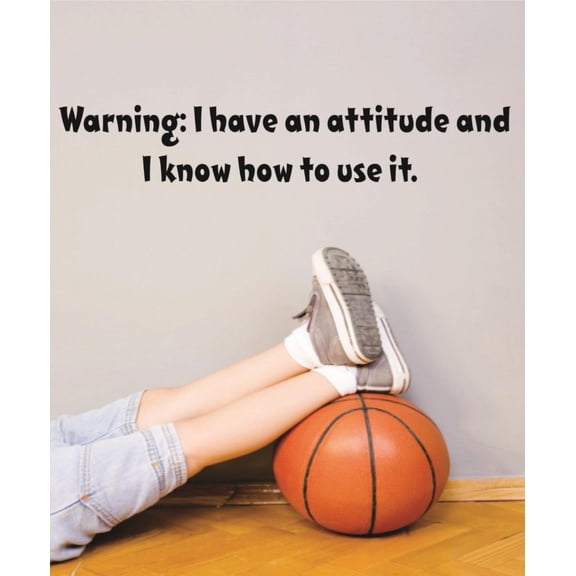 Living Room Art Warning I Have An Attitude & Know How To Use It Window Car Bumper 4 X 24"