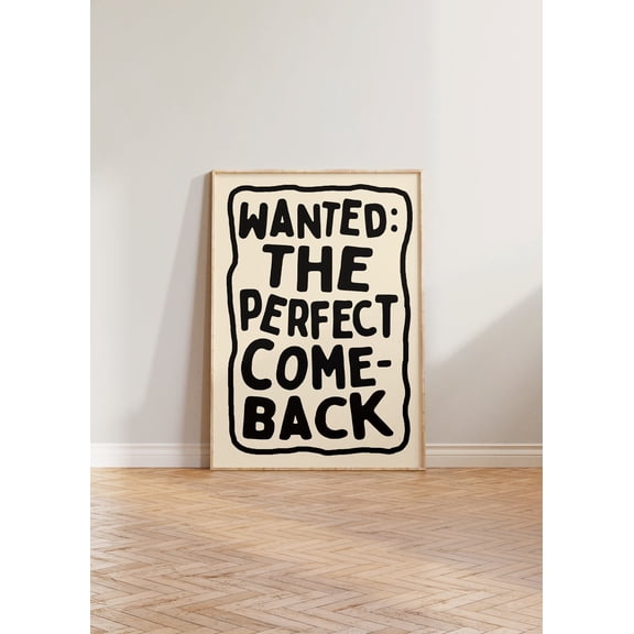 Living Room Print, Wall Art, Bold Typographic Prints, Colourful Wall Prints, Wanted, The Perfect Comeback, Cool Wall Decor, Typography Home Decor #1443, 8x12 UNFRAMED