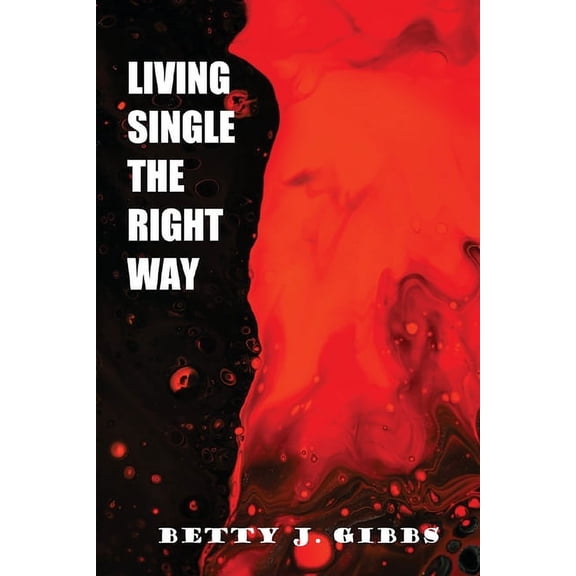 Living Single The Right Way, (Paperback)
