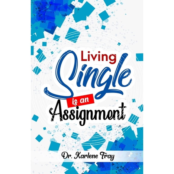 Living Single is an Assignment, (Paperback)